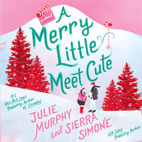 A Merry Little Meet Cute: A Novel - Julie Murphy, Sierra Simone