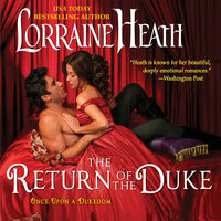 The Return of the Duke: Once Upon a Dukedom - Lorraine Heath