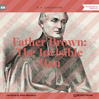 Father Brown: The Invisible Man (Unabridged) - G. K. Chesterton