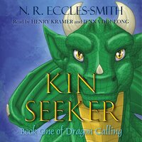 Kin Seeker: An Upper Middle Grade, Epic Fantasy Adventure - N. R. Eccles-Smith