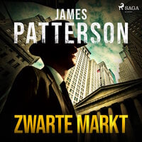 Zwarte markt - James Patterson