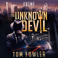 The Unknown Devil: A C.T. Ferguson Crime Novel - Tom Fowler