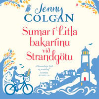 Sumar í Litla bakaríinu við Strandgötu - Jenny Colgan