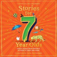 Stories for 7 Year Olds - Julia Eccleshare