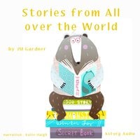 Stories from All over the World - J.M. Gardner