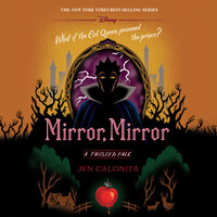 Mirror, Mirror: A Twisted Tale - Jen Calonita