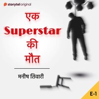 Ek Superstar Ki Maut S01E01 - Manish Tiwari