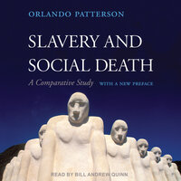 Slavery and Social Death - Orlando Patterson