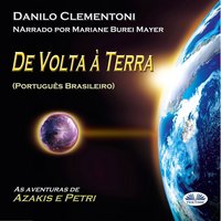 De Volta À Terra: As Aventuras De Azakis E Petri - Danilo Clementoni