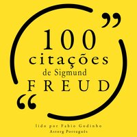 100 citações de Sigmund Freud - Sigmund Freud