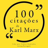 100 citações de Karl Marx - Karl Marx