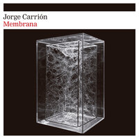 Membrana - Jorge Carrión