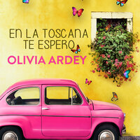 En la Toscana te espero - Olivia Ardey