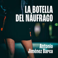 La botella del náufrago - Antonio Jiménez Barca
