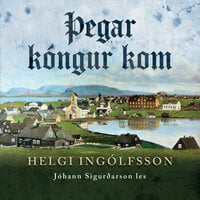 Þegar kóngur kom - Helgi Ingólfsson