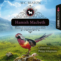 Hamish Macbeth kämpft um seine Ehre: Schottland-Krimis, Teil 12 - M.C. Beaton