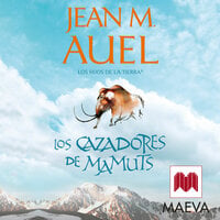 Los cazadores de mamuts - Jean M. Auel