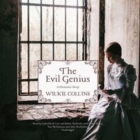 The Evil Genius: The Novel and the Play - Wilkie Collins