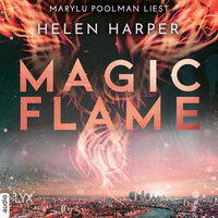 Magic Flame: Firebrand-Reihe, Teil 2 - Helen Harper