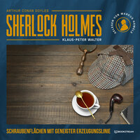 Sherlock Holmes: Schraubenflächen mit geneigter Erzeugungslinie: Eine neue Sherlock Holmes Kriminalgeschichte - Klaus-Peter Walter, Sir Arthur Conan Doyle