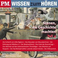 P.M. WISSEN zum HÖREN - Szenen, die Geschichte machten - Teil 4: In Kooperation mit CD Wissen - P. J. Blumenthal