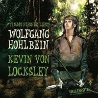 Kevin von Locksley, Teil 1: Kevin von Locksley - Wolfgang Hohlbein