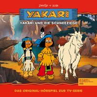 Folge 2: Yakari und die Schneeziege (Das Original-Hörspiel zur TV-Serie) - Thomas Karallus