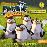 Folge 1: Geheimauftrag: Pinguine (Das Original-Hörspiel zur TV-Serie) - Thomas Karallus