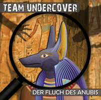 Team Undercover, Folge 1: Der Fluch des Anubis - Tatjana Auster, Christoph Piasecki