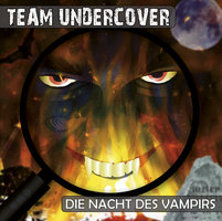 Team Undercover, Folge 4: Die Nacht des Vampirs - Tatjana Auster, Christoph Piasecki