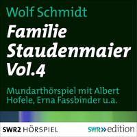 Familie Staudenmeier Vol. 4 - Wolf Schmidt