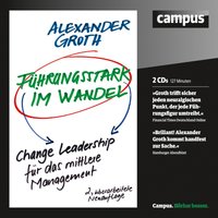 Führungsstark im Wandel: Change Leadership für Führungskräfte - Alexander Groth