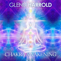 Chakra Awakening Meditation - Glenn Harrold