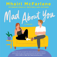 Mad About You: A Novel - Mhairi McFarlane