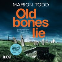 Old Bones Lie: Detective Clare Mackay Book 6 - Marion Todd