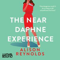 The Near Daphne Experience - Alison Reynolds