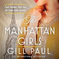 The Manhattan Girls - Gill Paul