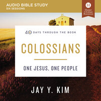Colossians: Audio Bible Studies - Jay Y. Kim