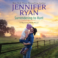 Surrendering to Hunt: A Wyoming Wilde Novel - Jennifer Ryan