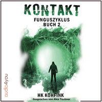 KONTAKT: Funguszyklus: Buch 2 von 3 - Heiko Kohfink