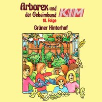 Geheimbund KIM 18: Grüner Hinterhof - Fritz Hellmann, Erika Immen