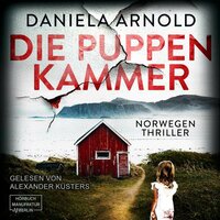 Die Puppenkammer - Norwegen-Thriller - Daniela Arnold