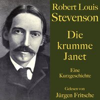 Robert Louis Stevenson: Die krumme Janet: Eine Kurzgeschichte. Ungekürzt gelesen - Robert Louis Stevenson