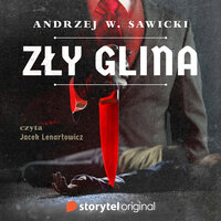 Zły glina - Andrzej W. Sawicki