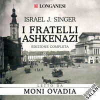 I fratelli Ashkenazi - Edizione completa - Israel J. Singer