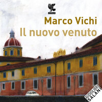 Il nuovo venuto - Marco Vichi