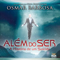 Além do Ser - A História de um Suicida - Osmar Barbosa