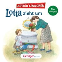 Lotta zieht um - Astrid Lindgren