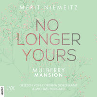 No Longer Yours: Mulberry Mansion - Merit Niemeitz