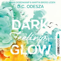 DARK Feelings GLOW: Glow-Reihe, Teil 5 - D.C. Odesza